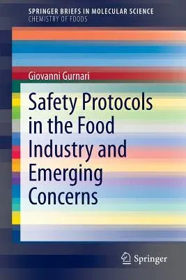 Safety Protocols in the Food Industry and Emerging Concerns (2015)