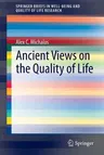 Ancient Views on the Quality of Life (2015)