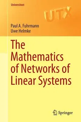 The Mathematics of Networks of Linear Systems (2015)