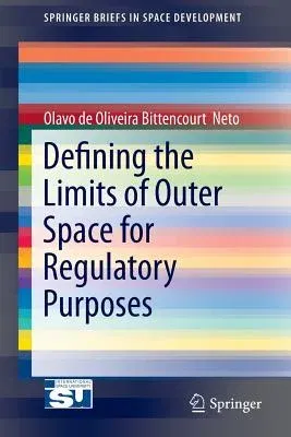 Defining the Limits of Outer Space for Regulatory Purposes (2015)