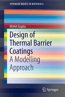 Design of Thermal Barrier Coatings: A Modelling Approach (2015)