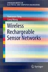 Wireless Rechargeable Sensor Networks (2015)