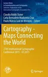 Cartography - Maps Connecting the World: 27th International Cartographic Conference 2015 - Icc2015 (2015)