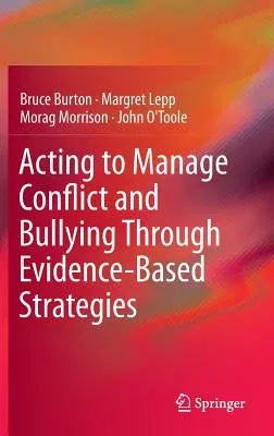 Acting to Manage Conflict and Bullying Through Evidence-Based Strategies (2015)