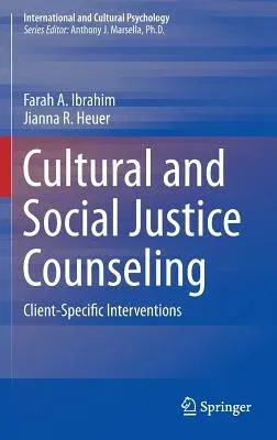 Cultural and Social Justice Counseling: Client-Specific Interventions (2016)