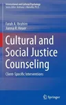 Cultural and Social Justice Counseling: Client-Specific Interventions (2016)