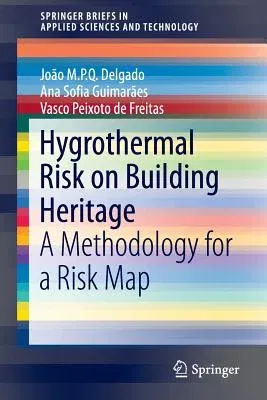 Hygrothermal Risk on Building Heritage: A Methodology for a Risk Map (2015)