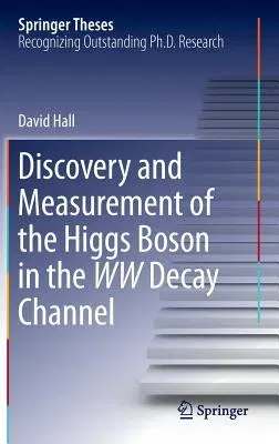 Discovery and Measurement of the Higgs Boson in the WW Decay Channel (2015)