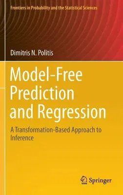 Model-Free Prediction and Regression: A Transformation-Based Approach to Inference (2015)