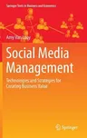 Social Media Management: Technologies and Strategies for Creating Business Value