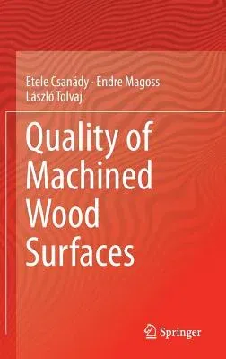 Quality of Machined Wood Surfaces (2015)