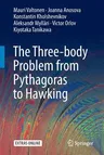 The Three-Body Problem from Pythagoras to Hawking (2016)