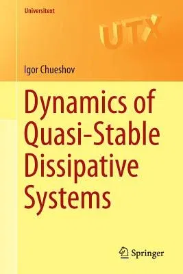 Dynamics of Quasi-Stable Dissipative Systems (2015)