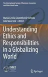 Understanding Ethics and Responsibilities in a Globalizing World (2016)