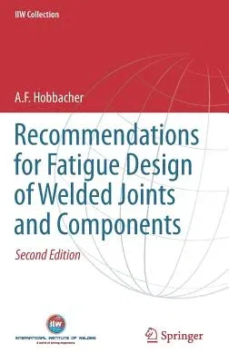 Recommendations for Fatigue Design of Welded Joints and Components (2016)