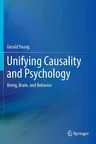 Unifying Causality and Psychology: Being, Brain, and Behavior (2016)