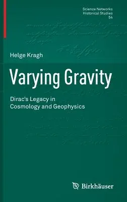 Varying Gravity: Dirac's Legacy in Cosmology and Geophysics (2016)