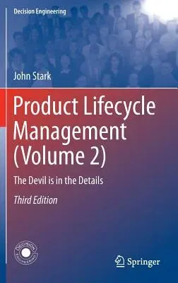 Product Lifecycle Management (Volume 2): The Devil Is in the Details (2016)