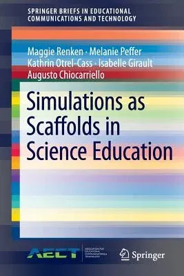 Simulations as Scaffolds in Science Education (2016)