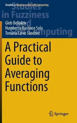 A Practical Guide to Averaging Functions (2016)