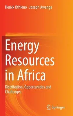 Energy Resources in Africa: Distribution, Opportunities and Challenges (2016)