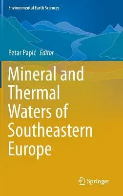 Mineral and Thermal Waters of Southeastern Europe (2016)