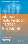 Cutaneous Haptic Feedback in Robotic Teleoperation (2015)