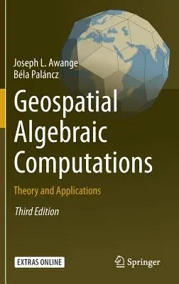 Geospatial Algebraic Computations: Theory and Applications (2016)