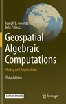 Geospatial Algebraic Computations: Theory and Applications (2016)