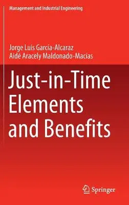 Just-In-Time Elements and Benefits (2016)