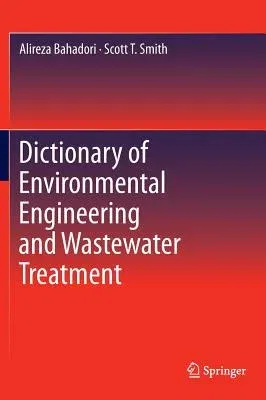 Dictionary of Environmental Engineering and Wastewater Treatment (2016)