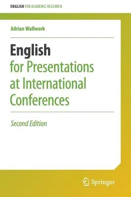 English for Presentations at International Conferences (2016)