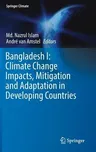 Bangladesh I: Climate Change Impacts, Mitigation and Adaptation in Developing Countries (2018)