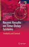 Recent Results on Time-Delay Systems: Analysis and Control (2016)