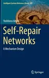 Self-Repair Networks: A Mechanism Design (2015)