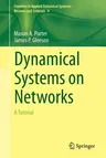 Dynamical Systems on Networks: A Tutorial (2016)