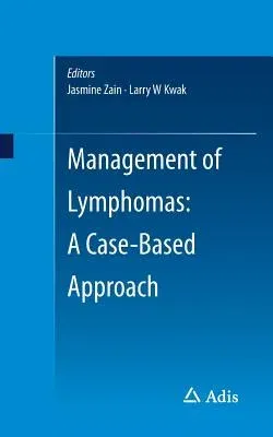 Management of Lymphomas: A Case-Based Approach (2017)