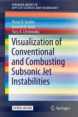 Visualization of Conventional and Combusting Subsonic Jet Instabilities (2016)