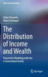 The Distribution of Income and Wealth: Parametric Modeling with the κ-Generalized Family (2016)