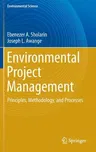 Environmental Project Management: Principles, Methodology, and Processes (2015)