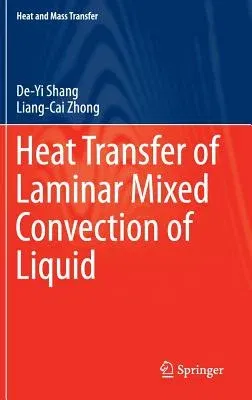 Heat Transfer of Laminar Mixed Convection of Liquid (2016)