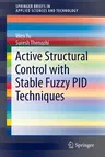 Active Structural Control with Stable Fuzzy Pid Techniques (2016)