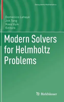 Modern Solvers for Helmholtz Problems (2017)