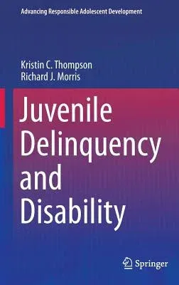 Juvenile Delinquency and Disability (2016)