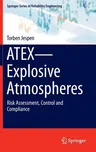 Atex--Explosive Atmospheres: Risk Assessment, Control and Compliance (2016)