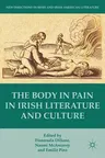 The Body in Pain in Irish Literature and Culture (2016)