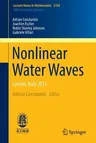 Nonlinear Water Waves: Cetraro, Italy 2013 (2016)