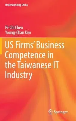 Us Firms' Business Competence in the Taiwanese It Industry (2016)