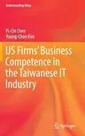 Us Firms' Business Competence in the Taiwanese It Industry (2016)