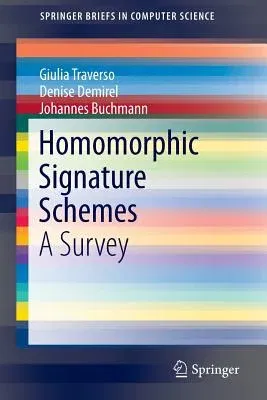 Homomorphic Signature Schemes: A Survey (2016)